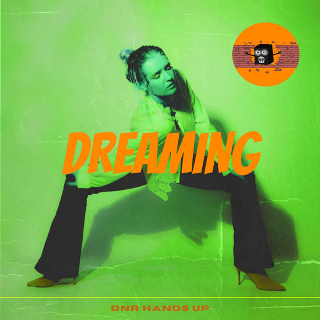 Dreaming - Single by DNR hands up | Spotify
