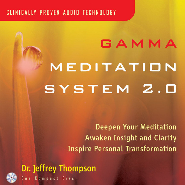 Gamma Meditation System 2.0 - Album by Dr. Jeffrey Thompson | Spotify