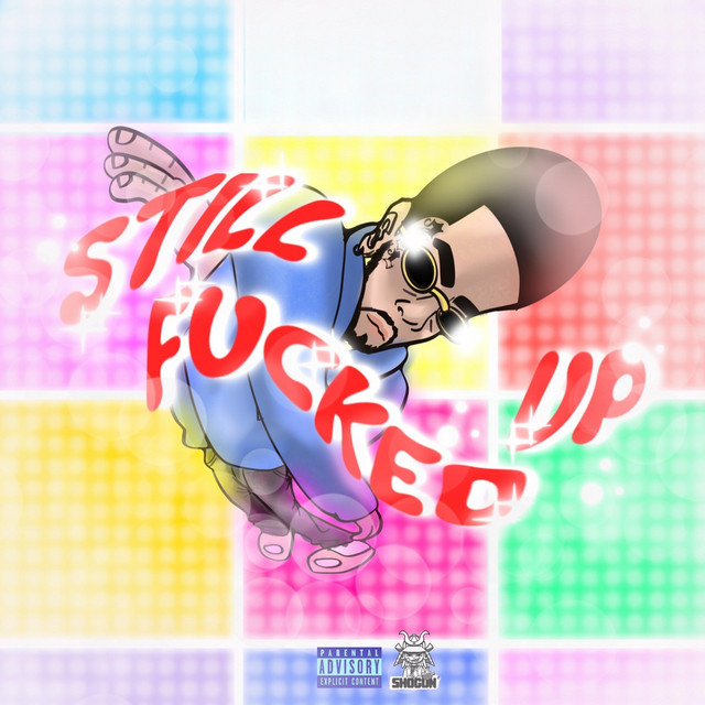 STILL FUCKED UP cover art