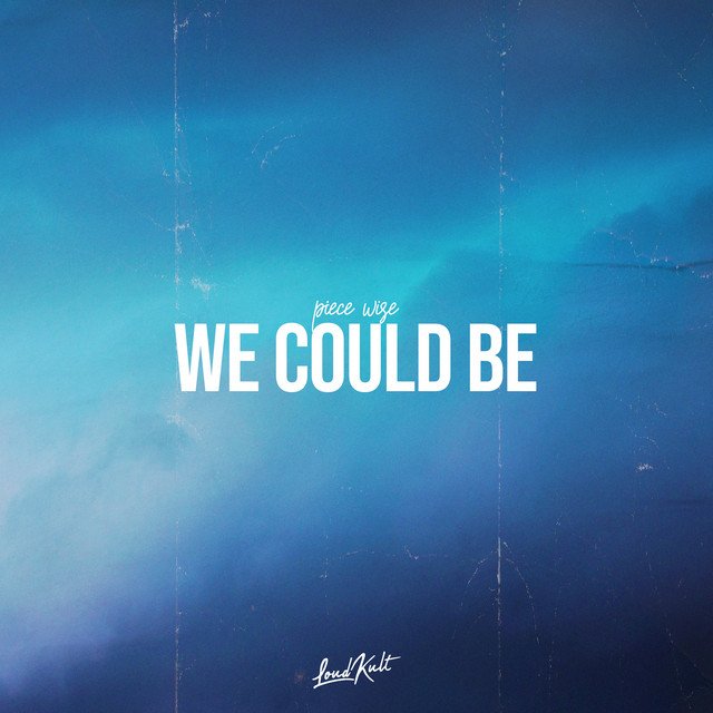 Cover art: We Could Be — Piece Wise