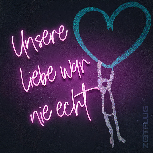 Unsere Liebe war nie echt cover