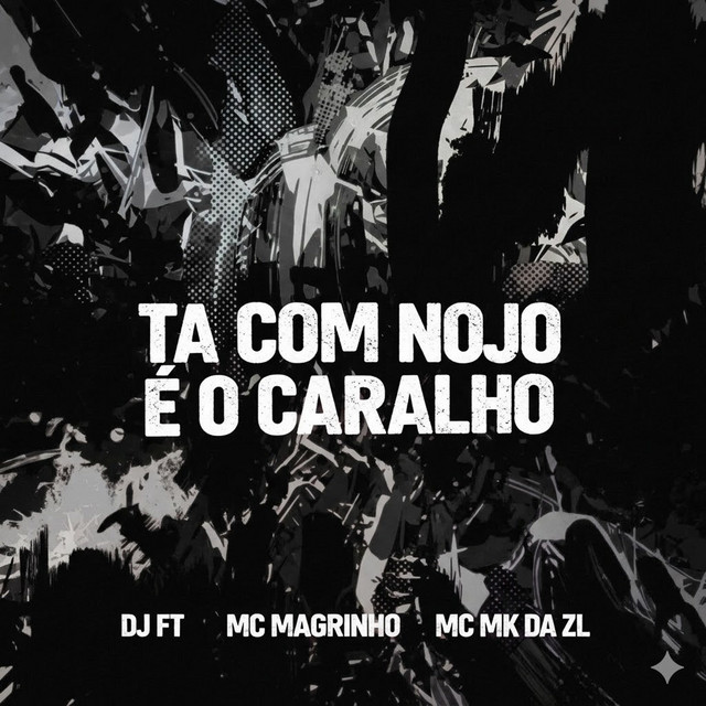 TA COM NOJO É O CARALHO