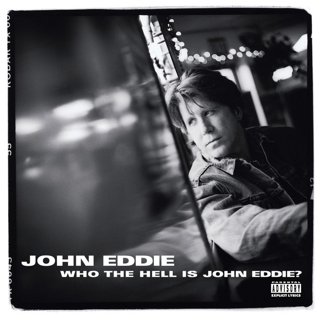 Who The Hell Is John Eddie? cover