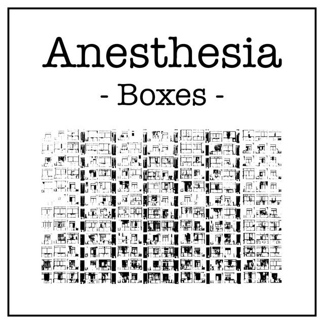 Boxes - Album by Anesthesia | Spotify