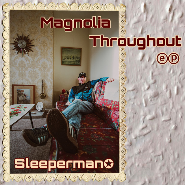 Magnolia Throughout - EP by Sleeperman | Spotify