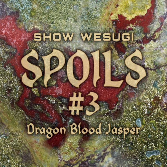 SPOILS #3 Dragon Blood Jasper cover