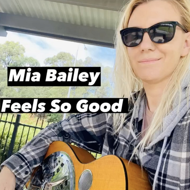 FEELS SO GOOD - Single by Mia Bailey | Spotify