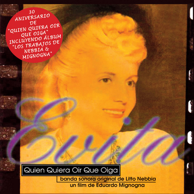 Evita, Quien Quiera Oír Que Oiga (Original Motion Picture Soundtrack) / Los Trabajos de Nebbia & Mignogna
