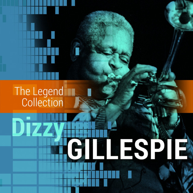 The Legend Collection: Dizzy Gillespie - Compilation by Dizzy