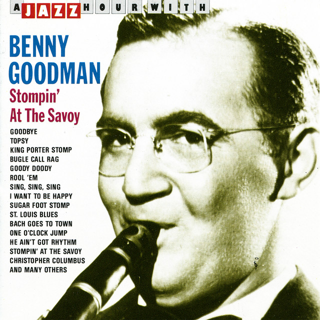 A Jazz Hour With Benny Goodman: Stompin at the Savoy