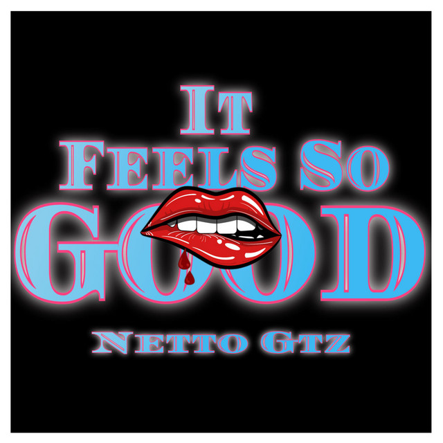 It Feels So Good - Single by Netto Gtz | Spotify