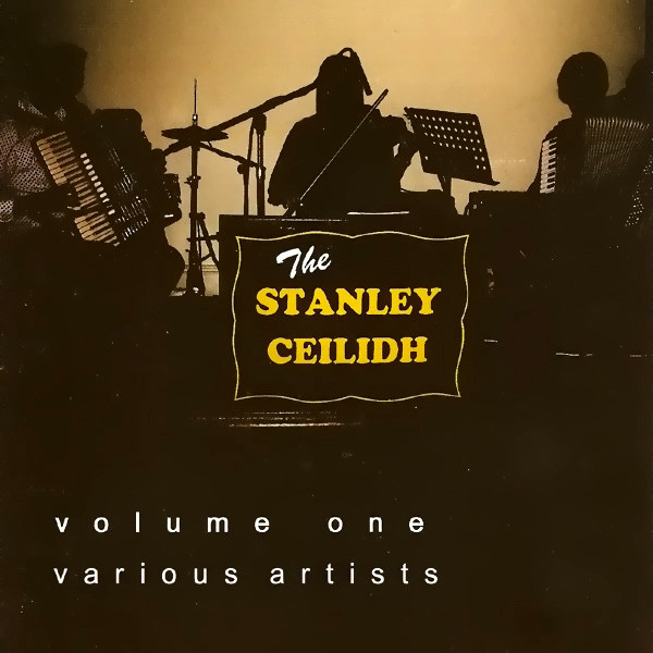 The Stanley Ceilidh - Volume One cover