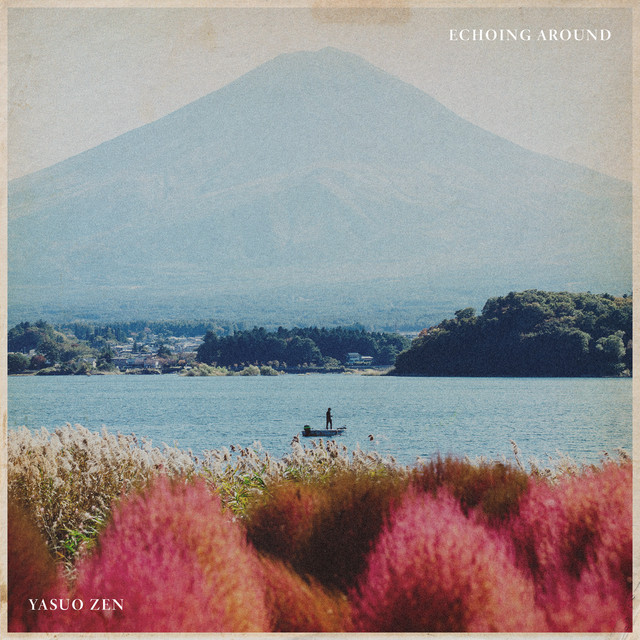 Echoing Around by Yasuo Zen