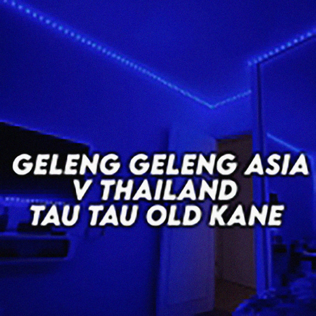 GELENG GELENG ASIA V THAILAND X TAU TAU MENGOLDD cover art