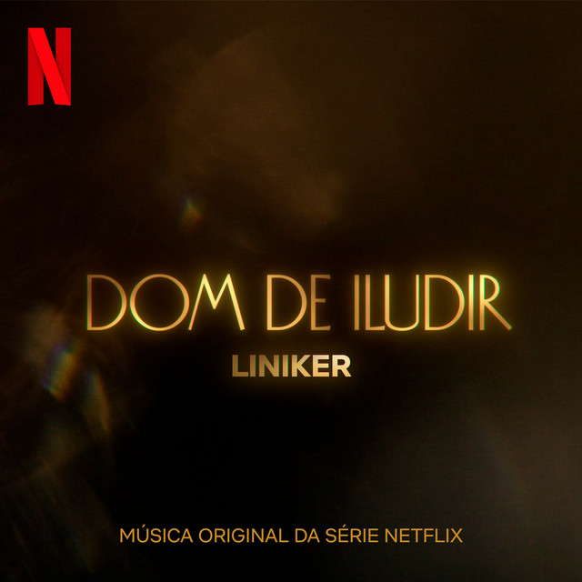 Dom de Iludir (Trilha Sonora da série Netflix)