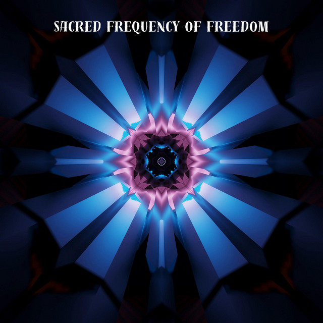 Sacred Frequency of Freedom