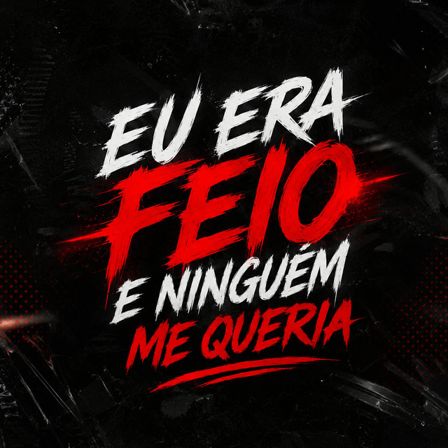 EU ERA FEIO E NINGUÉM ME QUERIA