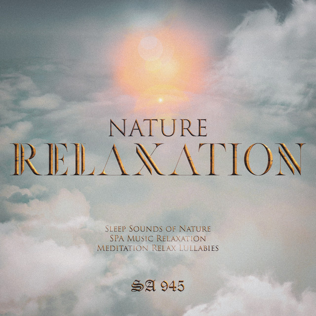 Nature Relaxation - Album by Sleep Sounds of Nature | Spotify