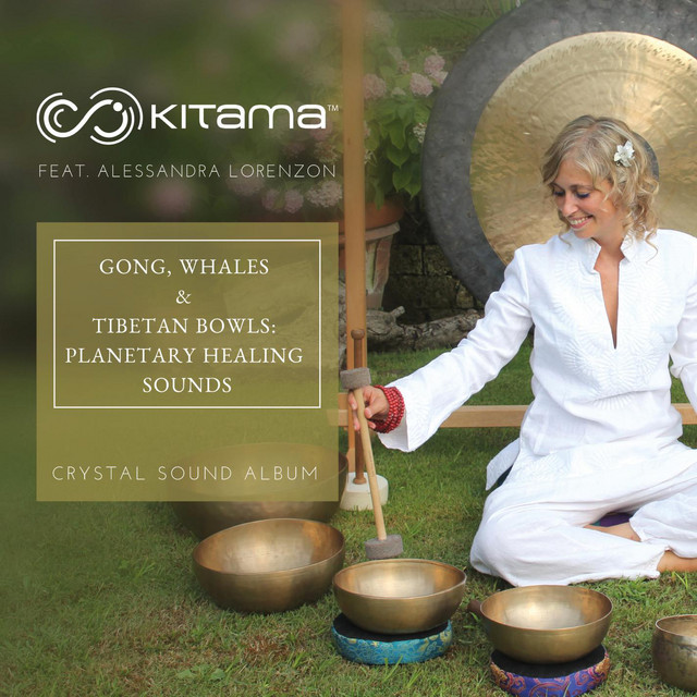 Gong, Whales & Tibetan Bowls: Planetary Healing Sounds