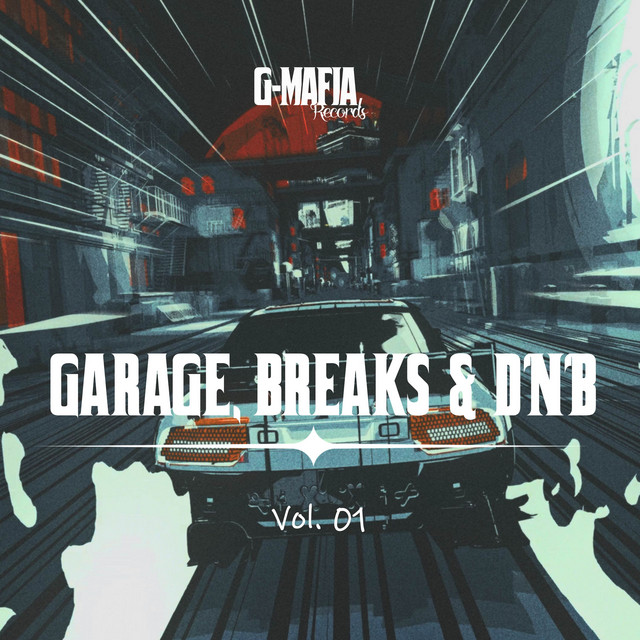 G-Mafia Garage, Breaks & D'n'B, Vol. 01 - Compilation by Various