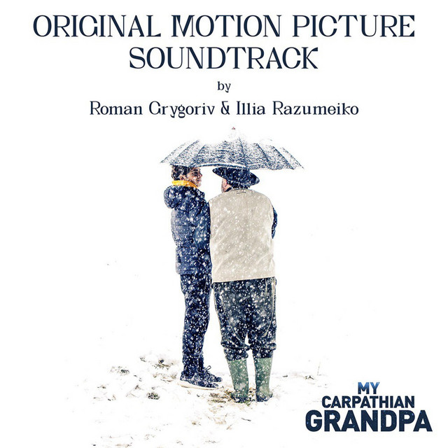 Cover art for Roman Grygoriv & Illia Razumeiko — My Carpathian Grandpa (Original Motion Picture Soundtrack)