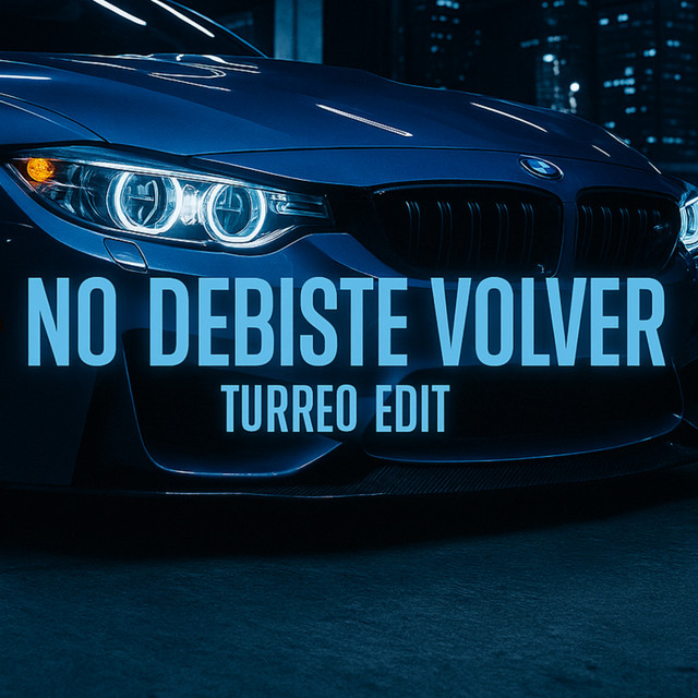 No debiste volver - Turreo Edit