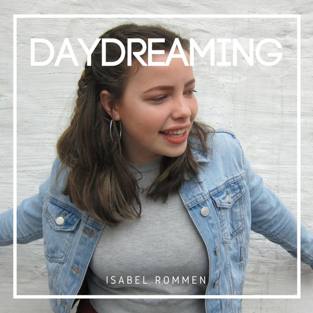 Daydreaming - Single by Isabel Rommen | Spotify