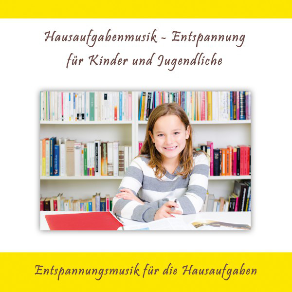 Hausaufgabenmusik - Entspannung für Kinder und Jugendliche (Entspannungsmusik für die Hausaufgaben) cover