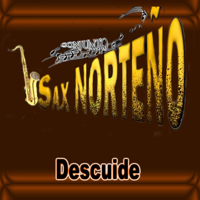 Descuide - EP by conjunto sax norteño | Spotify