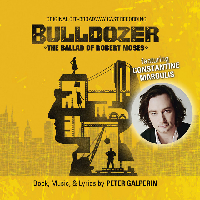 Bulldozer: The Ballad of Robert Moses (Original Off-Broadway Cast Recording) cover art