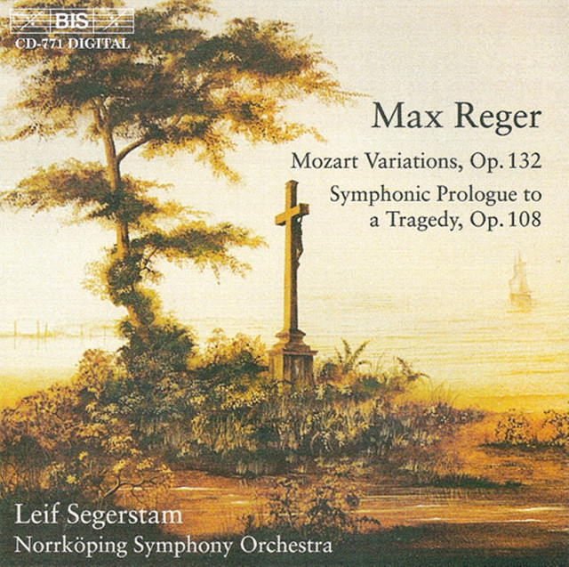 Reger: Mozart Variations / Symphonic Prologue To A Tragedy