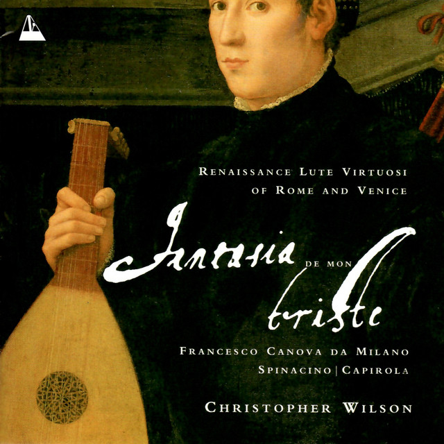Fantasia de Mon Triste - Renaissance Lute Virtuosi of Rome and Venice cover art