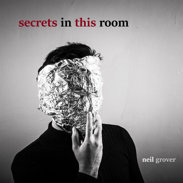 Secrets in This Room - Album by Neil Grover | Spotify