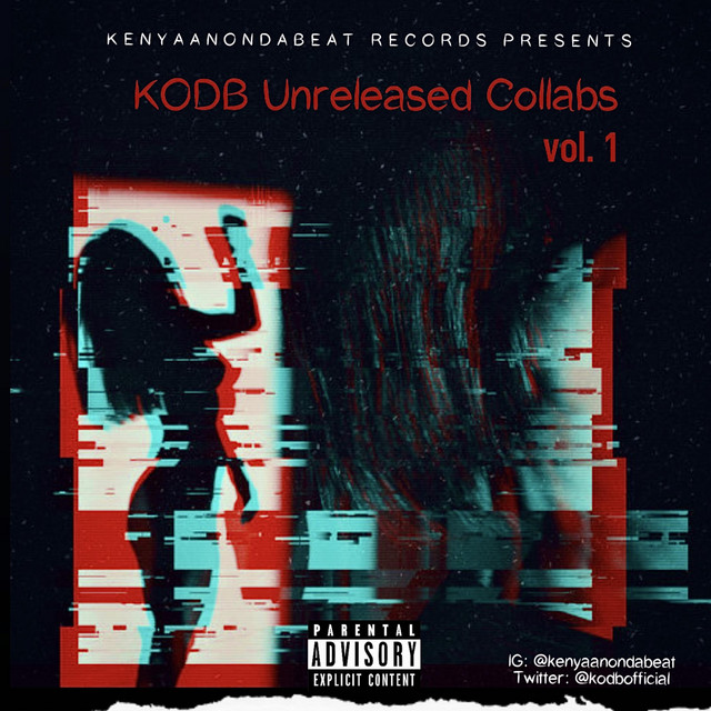 KODB Unreleased Collabs Vol. 1 - Album by Kenyaanondabeat | Spotify