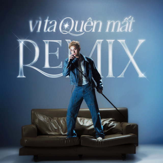 VÌ TA QUÊN MẤT - Remix Version