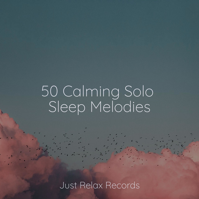 50 Calming Solo Sleep Melodies - Album by Best Relaxing SPA Music | Spotify