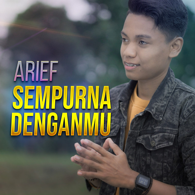 Sempurna Denganmu - Single by Arief | Spotify