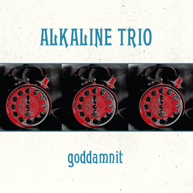 Alkaline Trio /goddamnit レコード Goddamnit - Album by Alkaline Trio | Spotify