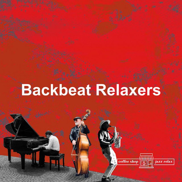 Backbeat Relaxers - Album by Coffee Shop Jazz Relax | Spotify