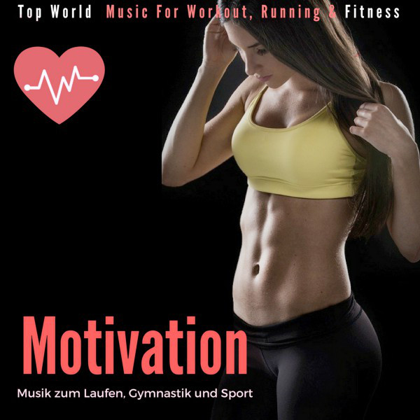 Motivation Musik zum Laufen, Gymnastik und Sport (Top World Music for Workout, Running & Fitness) cover art