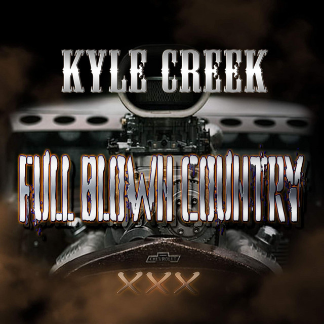 Kyle Creek Full Blown Country - Single by Kyle Creek | Spotify