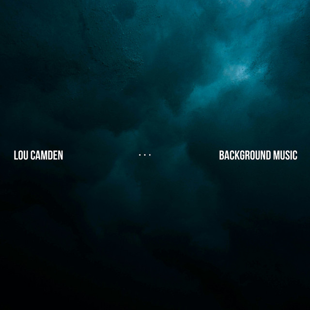 Background Music by Lou Camden