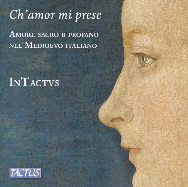 Ch’amor mi prese - Amore sacro e profano nel Medioevo italiano
