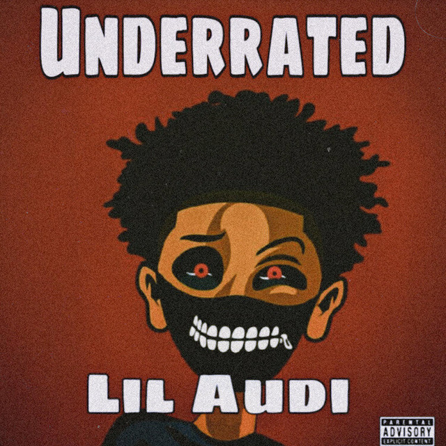 Underrated - Album by Lil Audi | Spotify
