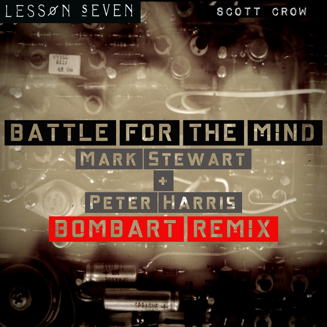 Battle for the Mind - Mark Stewart and Peter Harris Bombart Remix