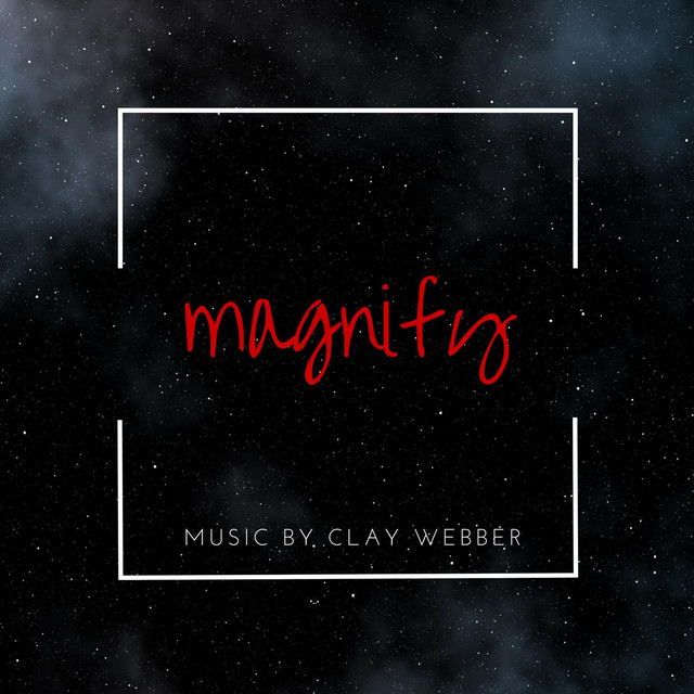 Magnify - Album by Clay Webber | Spotify