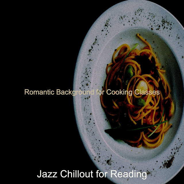 Romantic Background for Cooking Classes - Album by Jazz Chillout for ...