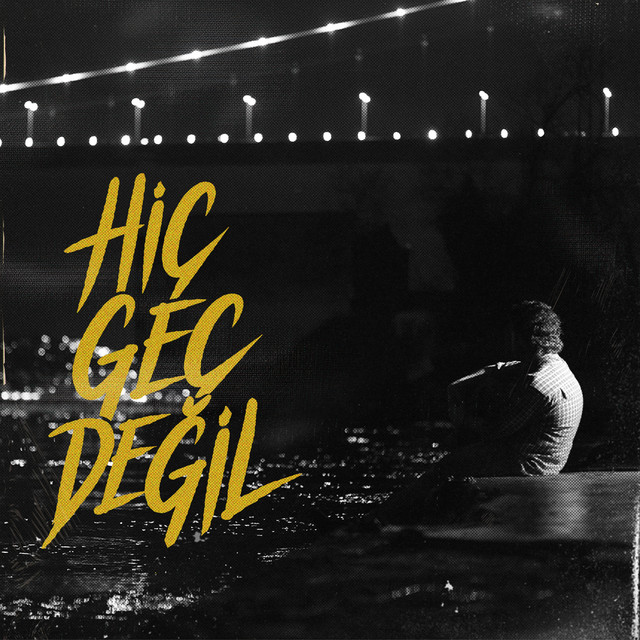 Hiç Geç Değil cover art