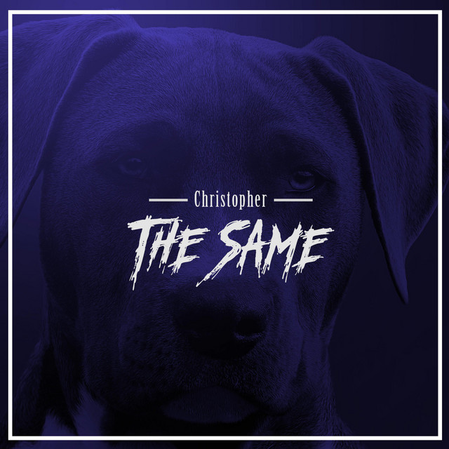 The Same - Single by Christopher | Spotify