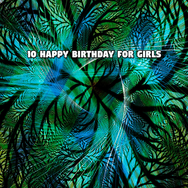 10 Happy Birthday For Girls cover art